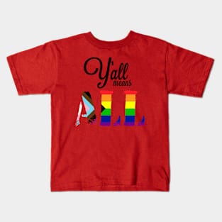 Y'all Means All (expanded flag) Kids T-Shirt